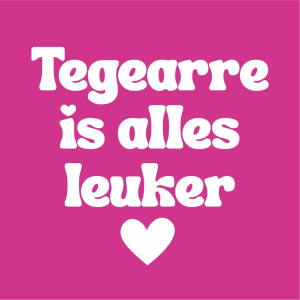 Tegeltje - Tegearre is alles leuker