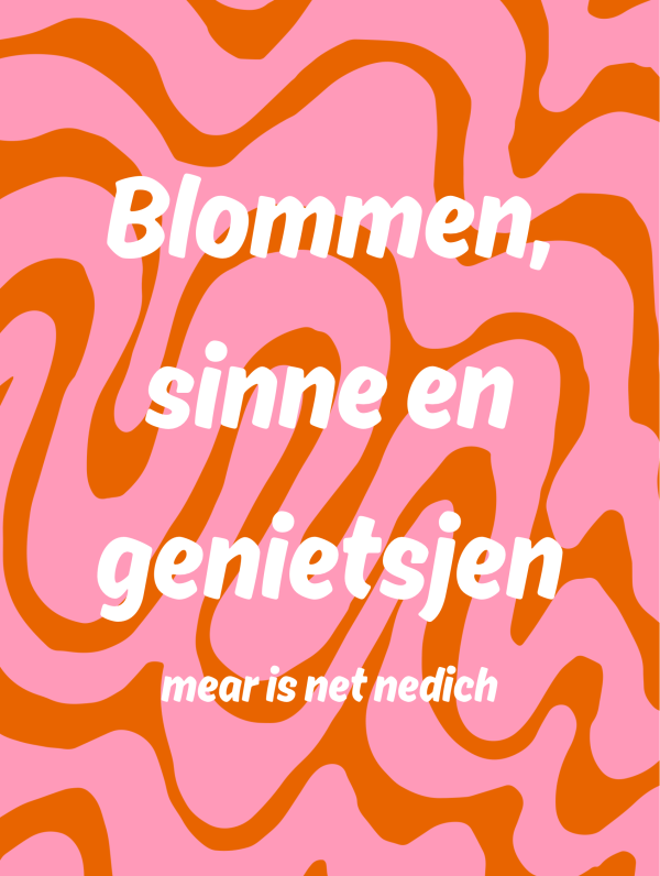 Tuinposter - Blommen, sinne en genietsjen