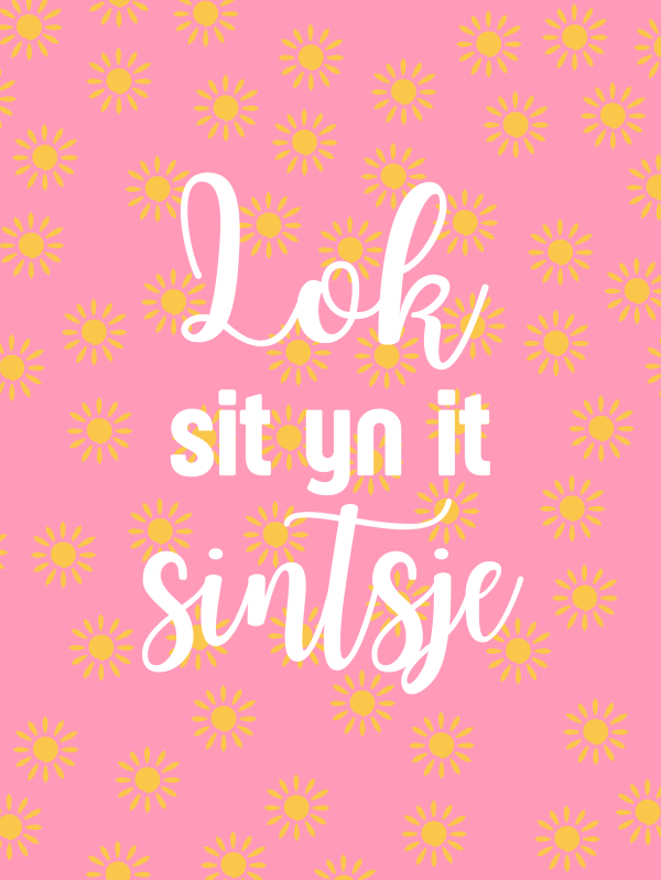 Tuinposter - Lok sit yn it sintsje